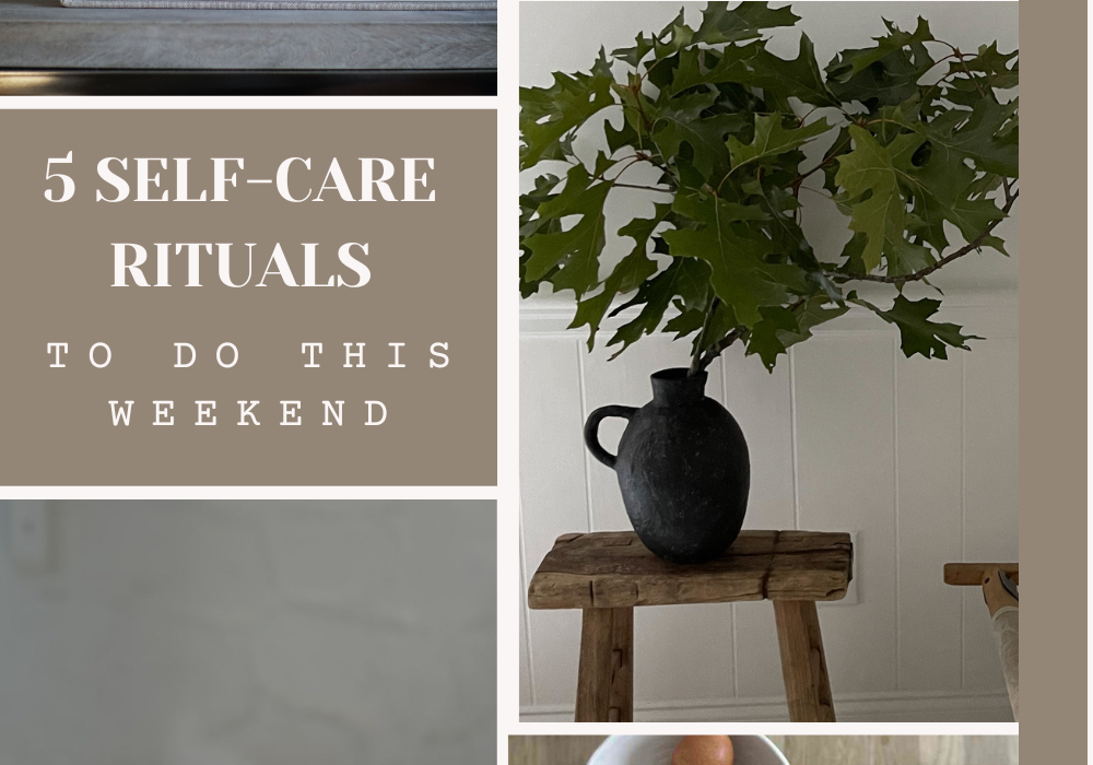 5 Simple Self-Care Rituals to Create Calm in Your Home This Weekend